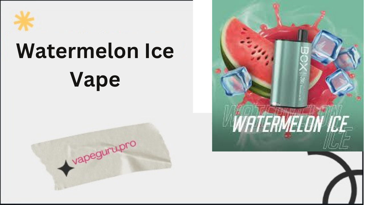 Watermelon Ice Vape