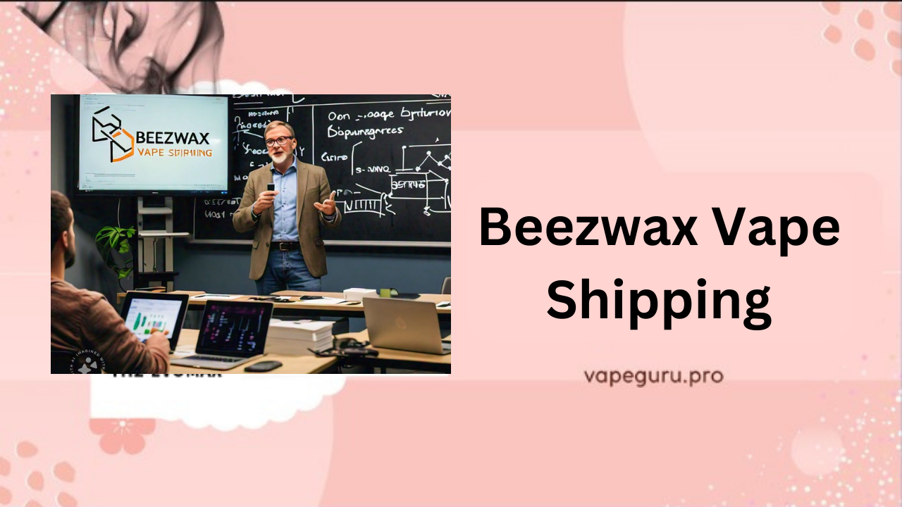 Beezwax Vape Shipping